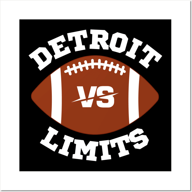 Detroit Vs Limits Wall Art by NomiCrafts